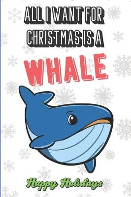 Book cover for All I Want For Christmas Is A Whale