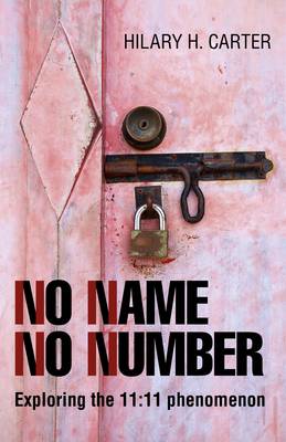 Book cover for No Name No Number - Exploring the 11:11 phenomenon