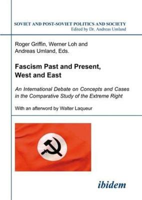 Book cover for Fascism Past and Present, West and East - An International Debate on Concepts and Cases in the Comparative Study of the Extreme Right