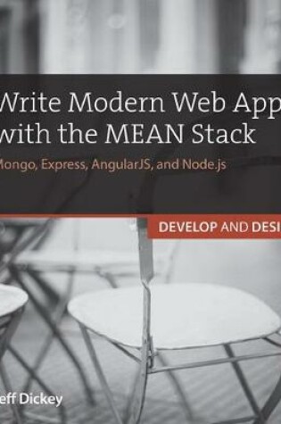 Cover of Write Modern Web Apps with the MEAN Stack