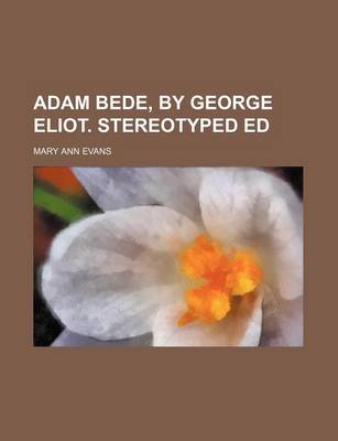 Book cover for Adam Bede, by George Eliot. Stereotyped Ed