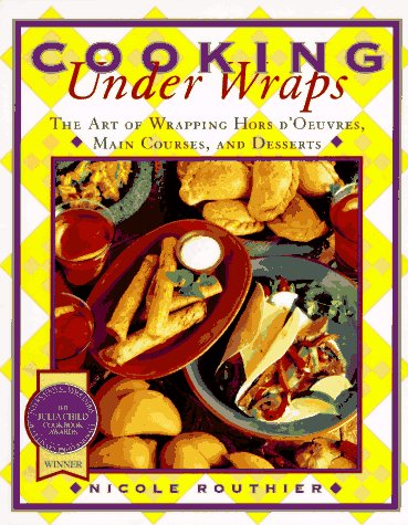 Book cover for Cooking under Wraps: the Art of Wrapping Hors d'Oeuvres, Main Courses, and Desserts