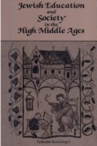 Cover of Jewish Education and Society in the High Middle Ages