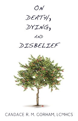 Book cover for On Death, Dying, and Disbelief