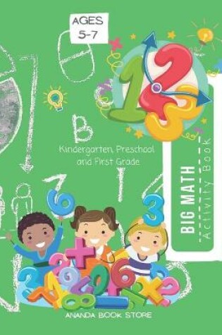 Cover of Big Math Activity Book - Kindergarten and 1st Grade Activity Book Age 5-7