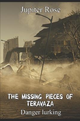 Book cover for The Missing Pieces of Teravaza