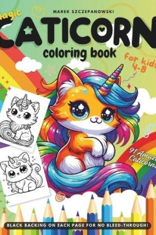 Cover of Magic CATICORN Coloring Book For Kids 4-8