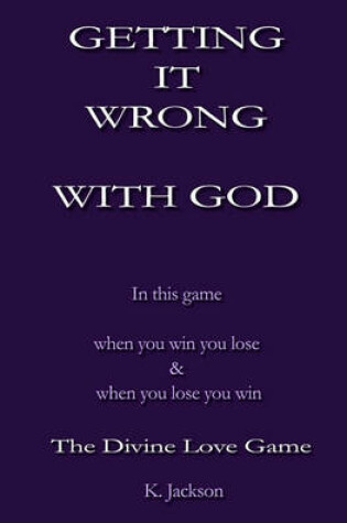 Cover of Getting It Wrong with God