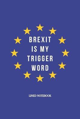 Book cover for Brexit Is My Trigger Word