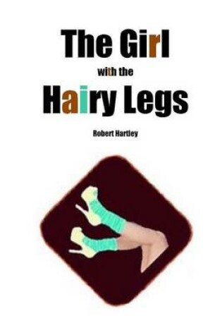 Cover of The Girl with the Hairy Legs