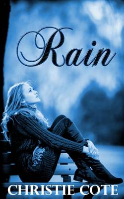 Rain by Christie Cote