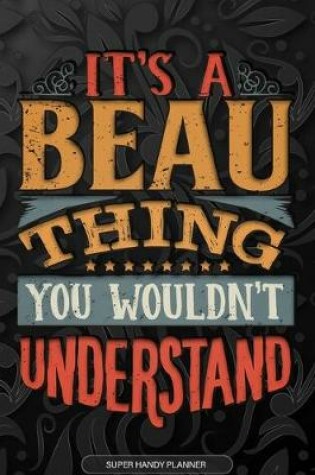 Cover of It's A Beau Thing You Wouldn't Understand