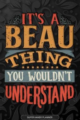 Book cover for It's A Beau Thing You Wouldn't Understand