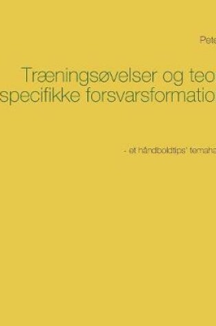 Cover of Traeningsovelser og teori til specifikke forsvarsformationer