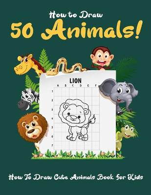 Book cover for How to Draw 50 Animals