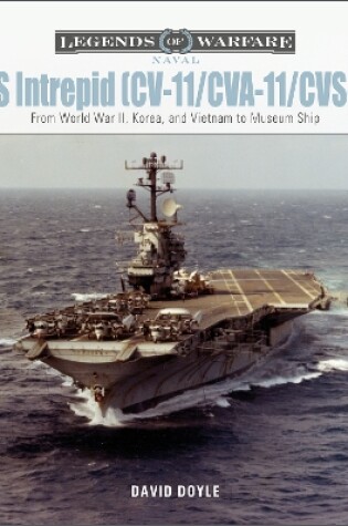 Cover of USS Intrepid (CV-11/CVA-11/CVS-11): From World War II, Korea, and Vietnam to Museum Ship