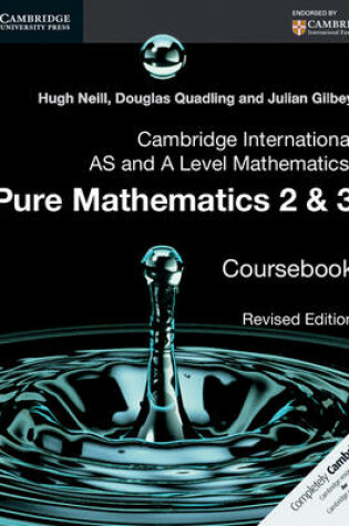 Cover of Cambridge International AS and A Level Mathematics: Pure Mathematics 2 and 3 Revised Edition Coursebook