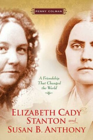 Cover of Elizabeth Cady Stanton and Susan B. Anthony