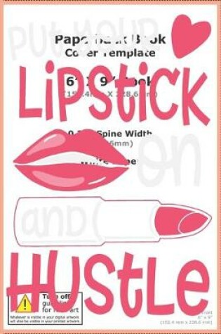 Cover of Put Your Lipstick On And Hustle