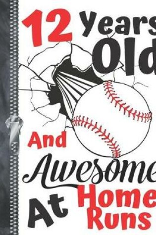 Cover of 12 Years Old And Awesome At Home Runs