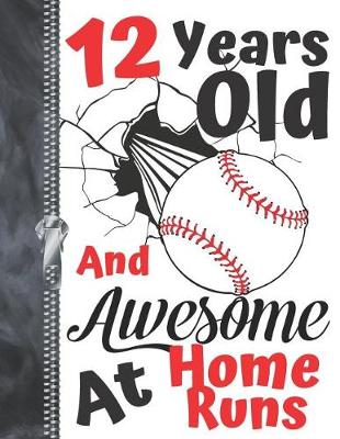 Book cover for 12 Years Old And Awesome At Home Runs