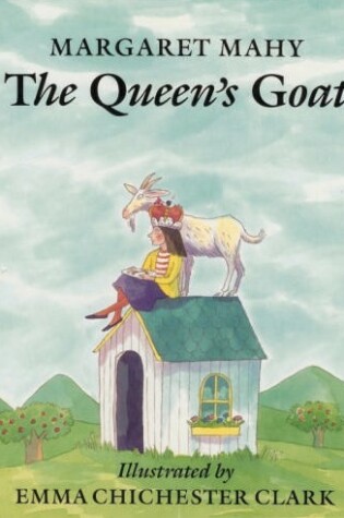 Cover of Mahy Margaret : Queen'S Goat (Hbk)