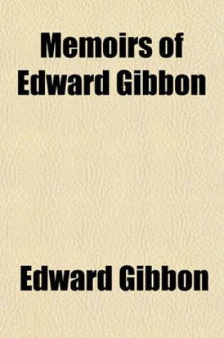 Cover of Memoirs of Edward Gibbon