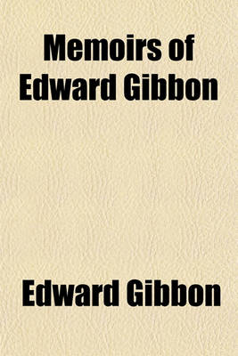 Book cover for Memoirs of Edward Gibbon