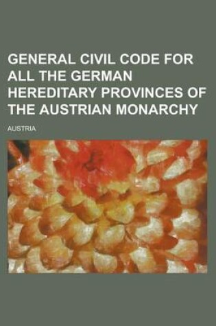 Cover of General Civil Code for All the German Hereditary Provinces of the Austrian Monarchy