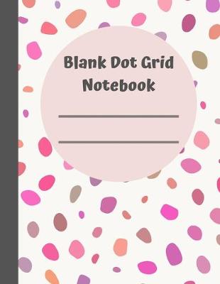 Book cover for Blank Dot grid notebook