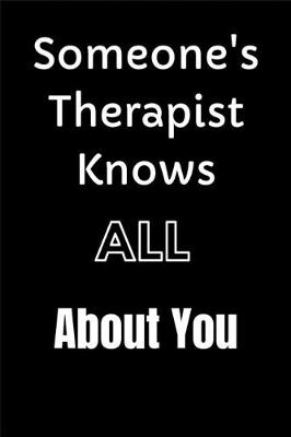 Book cover for Someone's Therapist Knows All About You