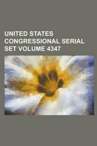 Cover of United States Congressional Serial Set Volume 4347