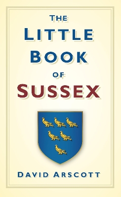 Book cover for The Little Book of Sussex