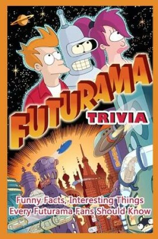 Cover of Futurama Trivia