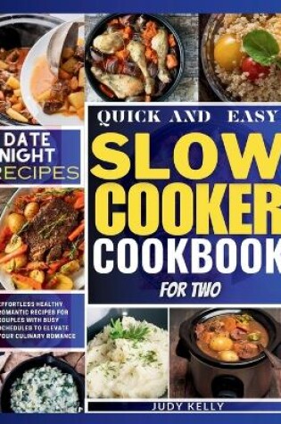Cover of Quick and Easy Slow Cooker Cookbook For Two
