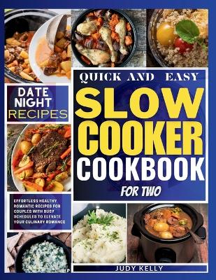 Book cover for Quick and Easy Slow Cooker Cookbook For Two