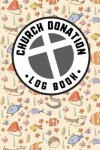 Book cover for Church Donation Log Book