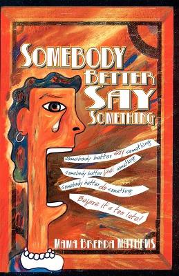 Book cover for Somebody Better Say Something