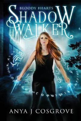 Shadow Walker by Anya J Cosgrove