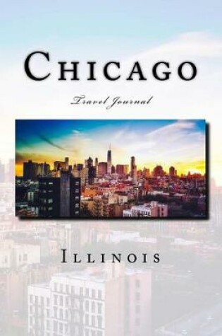 Cover of Chicago Illinois Travel Journal