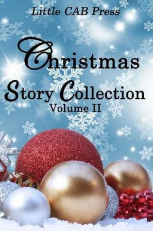 Cover of Christmas Story Collection Volume II Little Cab Press