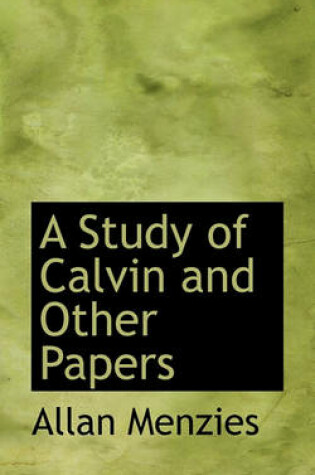 Cover of A Study of Calvin and Other Papers