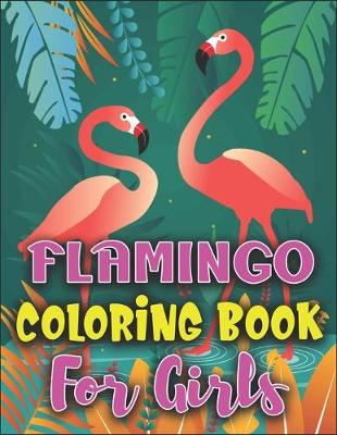 Book cover for Flamingo Coloring Book for Girls
