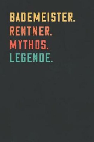 Cover of Bademeister. Rentner. Mythos. Legende.