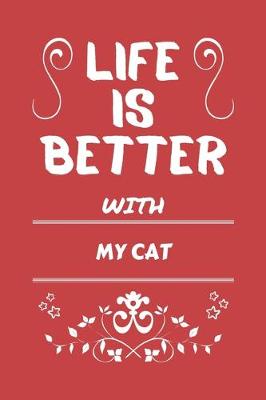 Book cover for Life Is Better With My Cat