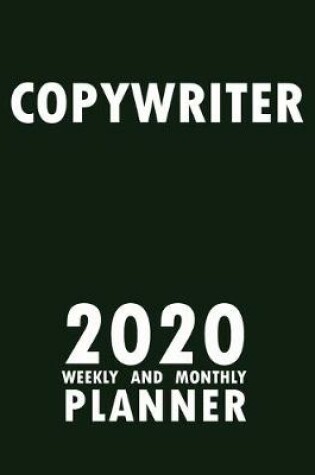 Cover of Copywriter 2020 Weekly and Monthly Planner