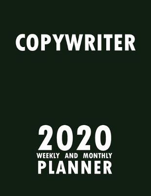 Book cover for Copywriter 2020 Weekly and Monthly Planner