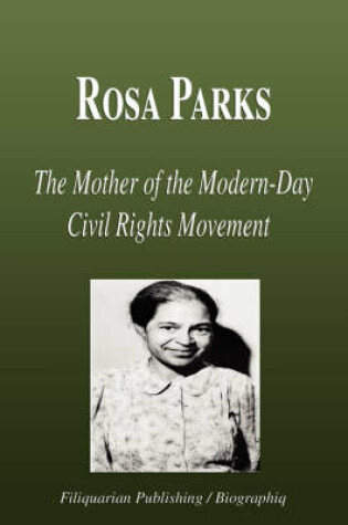 Cover of Rosa Parks - The Mother of the Modern-Day Civil Rights Movement (Biography)