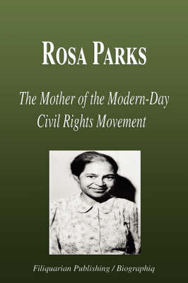 Book cover for Rosa Parks - The Mother of the Modern-Day Civil Rights Movement (Biography)