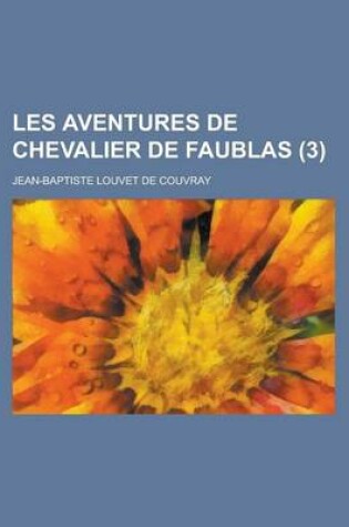 Cover of Les Aventures de Chevalier de Faublas (3)